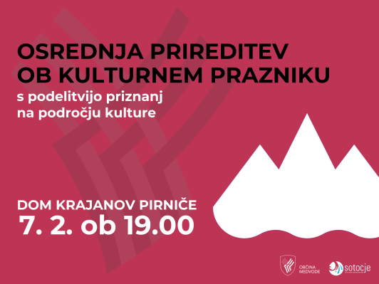 OSREDNJA PRIREDITEV OB KULTURNEM PRAZNIKU javni zavod sotočje medvode