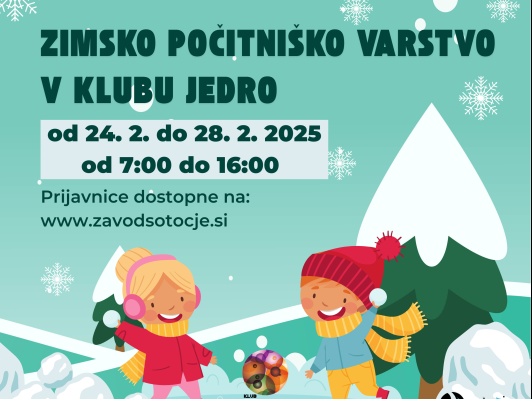 PRIJAVE NA ZIMSKO POČITNIŠKO VARSTVO SO ODPRTE! javni zavod sotočje medvode