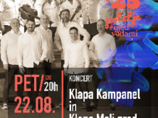 POLETJE MED VODAMI: KONCERT: Klapa Kampanel in Klapa Mali grad, petek 22. 8. 2025 ob 20. uri javni zavod sotočje medvode