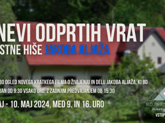 DNEVI ODPRTIH VRAT V ROJSTNI HIŠI JAKOBA ALJAŽA javni zavod sotočje medvode