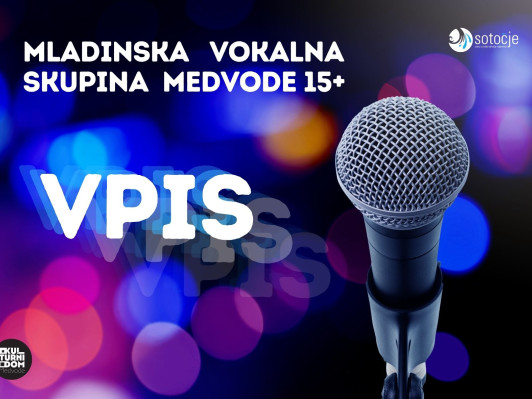 VPIS V VOKALNO SKUPINO MEDVODE javni zavod sotočje medvode